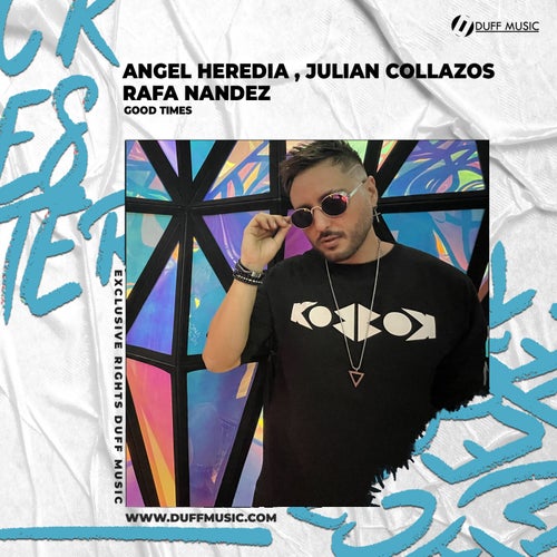 Angel Heredia, Julian Collazos, Rafa Nandez - Good Times [DM317]